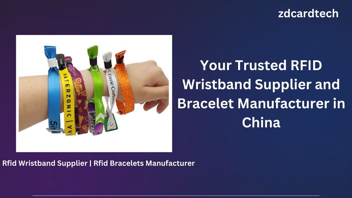 Your Trusted RFID Wristband Supplier and Bracelet Manufacturer in China.jpg